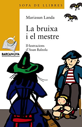 La bruixa i el mestre (Llibres infantils i juvenils - Sopa de llibres. Sèrie groga)