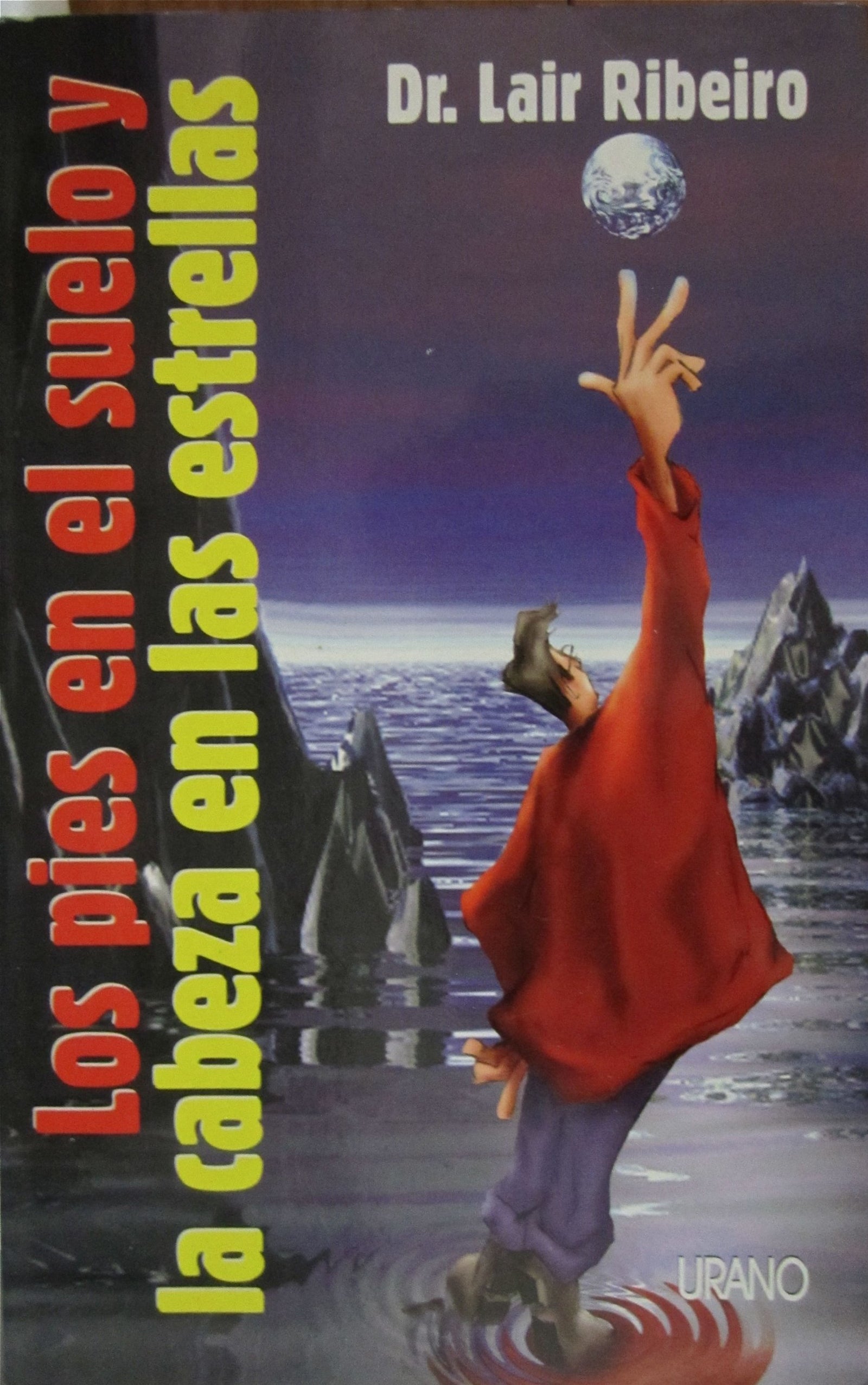 Pies en el suelo, la cabeza en las estrellas (Programación Neurolingüística)