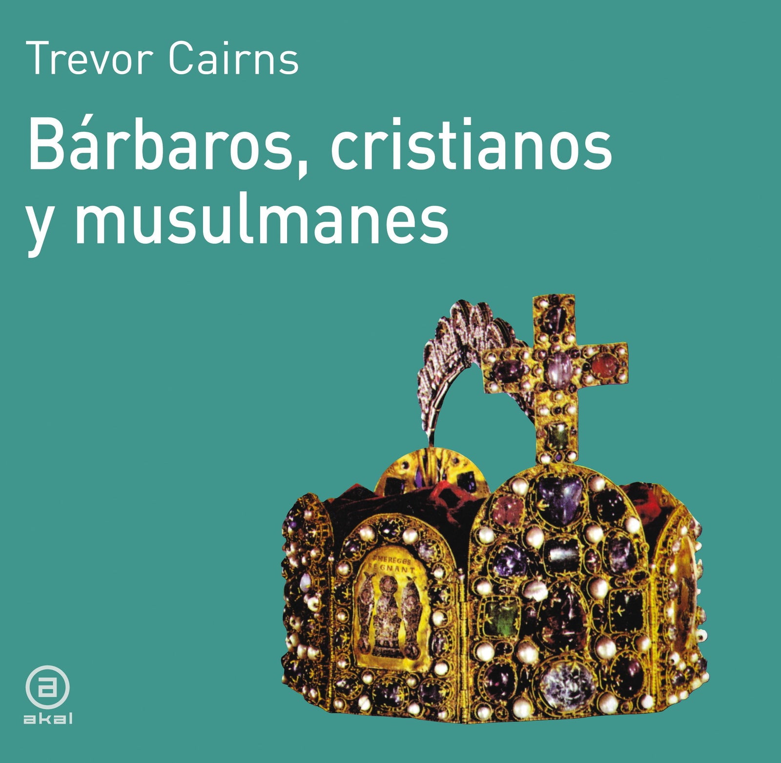 Bárbaros, cristianos y musulmanes: 3 (Historia del mundo para jóvenes)