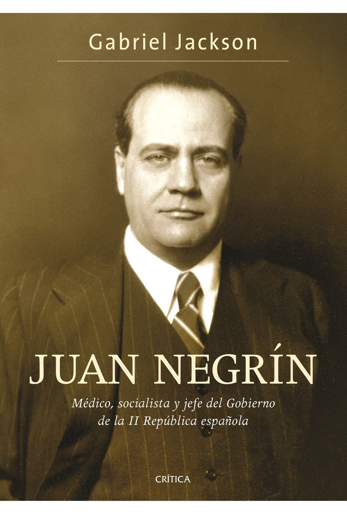 Juan Negrín: Médico, socialista y jefe del Gobierno de la II República española: 1 (Contrastes)