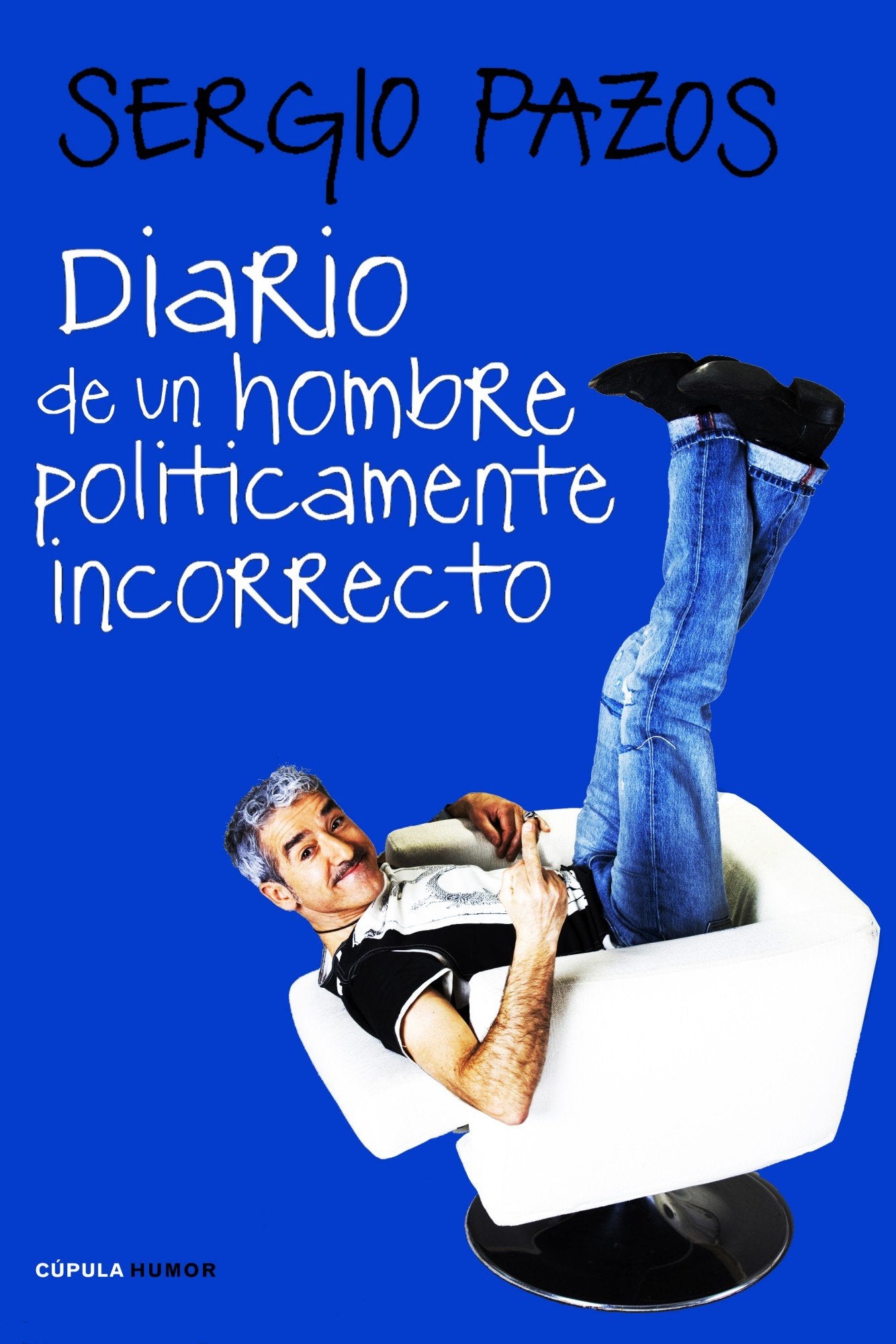 Diario de un hombre políticamente incorrecto: 1 (Humor)