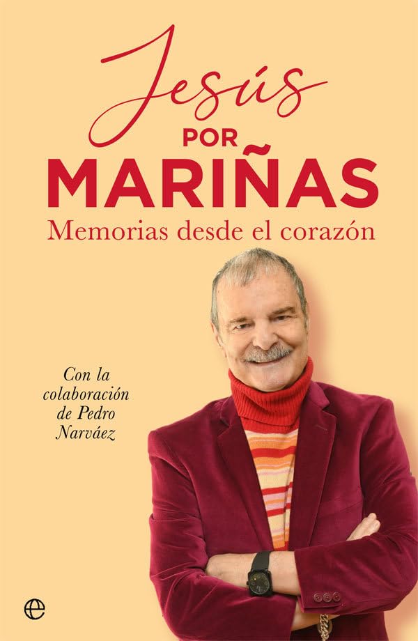 Jesús por Mariñas: Memorias desde el corazón (Biografías y memorias)