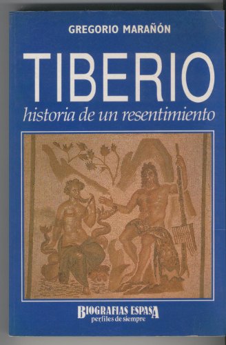 Tiberio, hª de un resentimiento