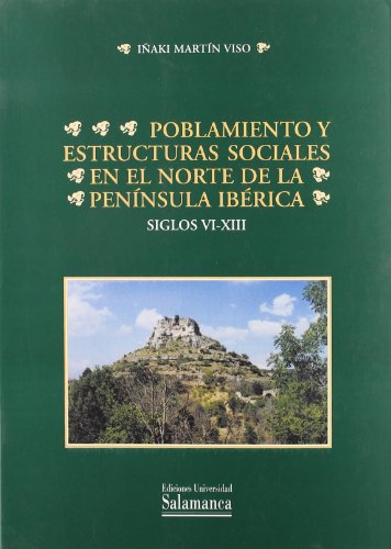 POBLAMIENTO Y ESTRUCTURAS SOCIALES EN EL NORTE DE LA PENINSU (ESTUDIOS HISTORICOS Y GEOGRAFICOS)
