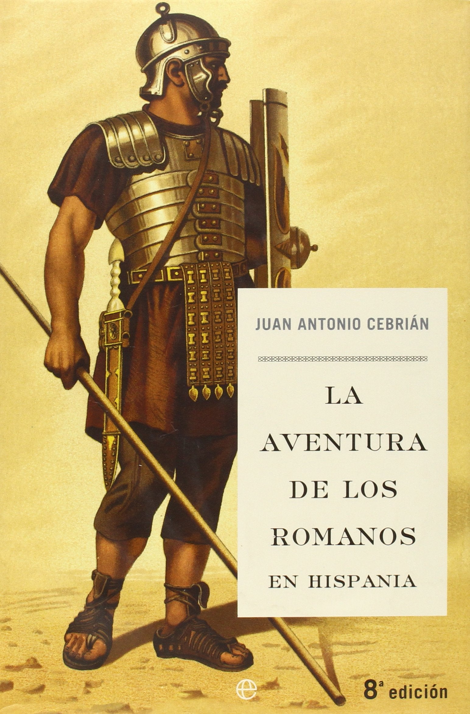 AVENTURA DE LOS ROMANOS EN HISPANIA, LA