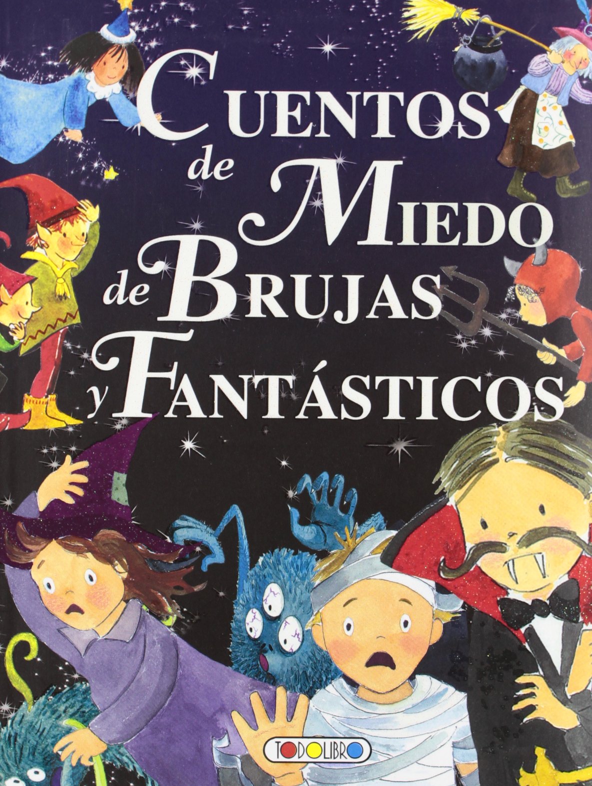 Cuentos de miedo, de brujas y fantásticos (Mis primeros libros)
