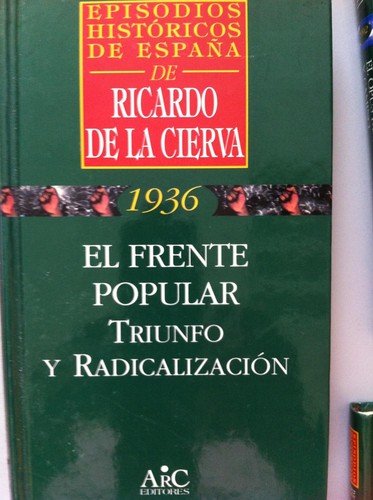 El frente popular, triunfo y radicalizacion
