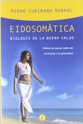 Eidosomatica - biologia de la buana salud (SIN COLECCION)