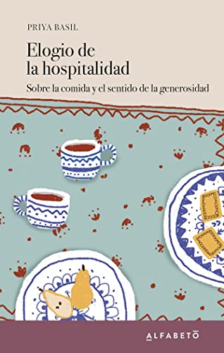 Elogio de la hospitalidad: Sobre la comida y el sentido de la generosidad