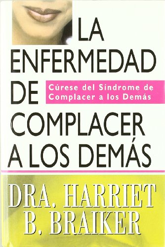 La enfermedad de complacer a los demás