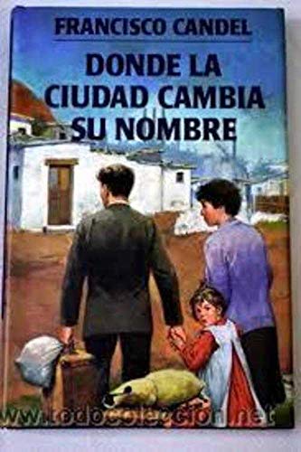 Donde la ciudad cambia su nombre