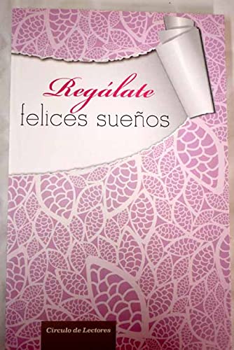 Regálate felices sueños