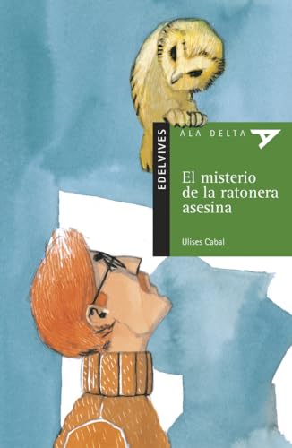 El misterio de la ratonera asesina: 34 (Ala Delta - Serie verde)