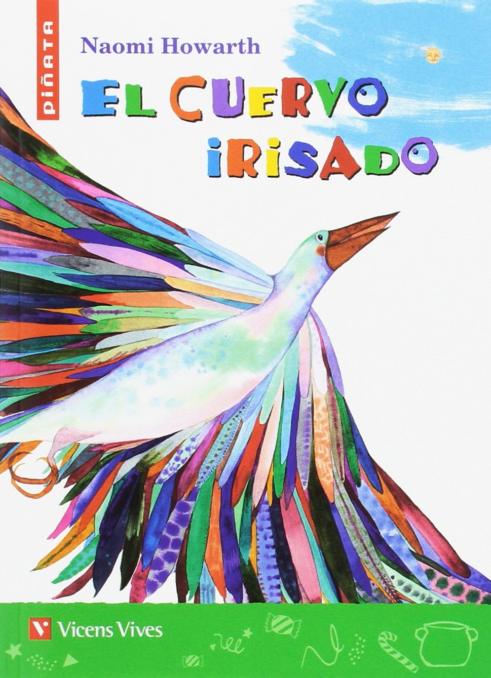 EL CUERVO IRISADO (PIÑATA): 000001 (Colección Piñata) - 9788468229539