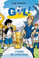 Gol 10. L'hora de la revenja