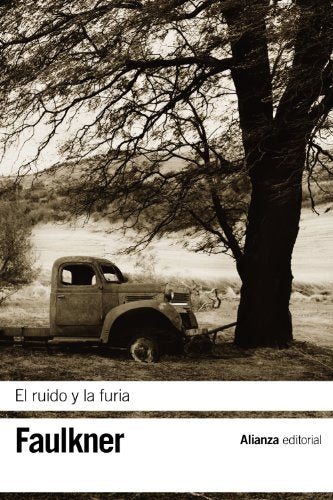 El ruido y la furia (El libro de bolsillo - Bibliotecas de autor - Biblioteca Faulkner)