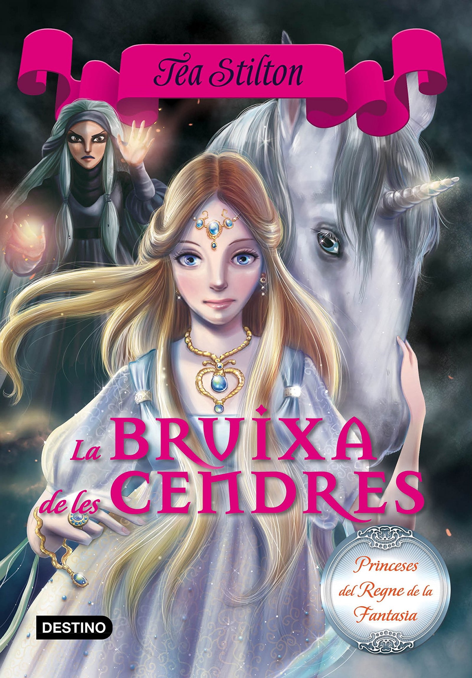 Bruixa de les Cendres: Princeses del Regne de la fantasia nº11 (TEA STILTON. PRINCESES DEL REGNE DE LA FANTASIA)