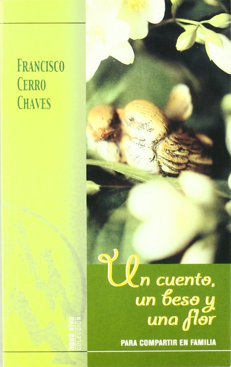 Un cuento, un beso y una flor: Para compartir en familia (Agua Viva)