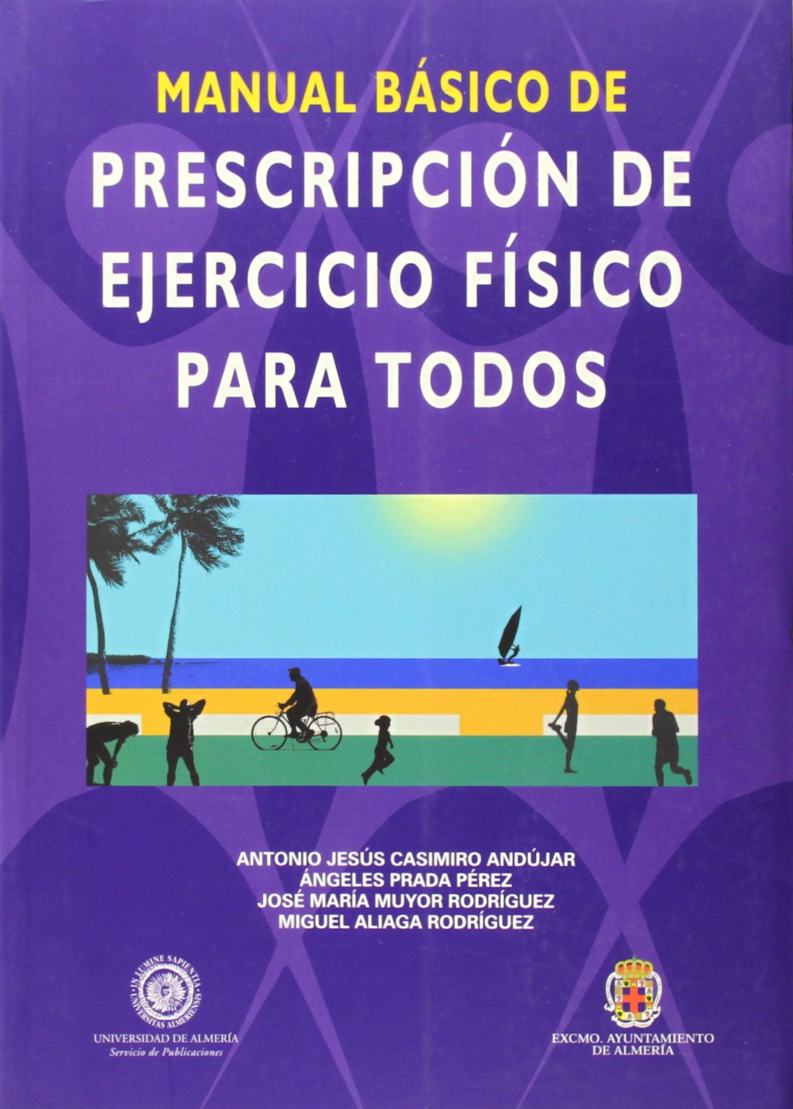 Manual básico de prescripción de ejercicio físico para todos (Fuera de colección)