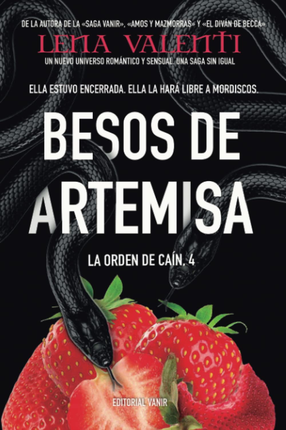 BESOS DE ARTEMISA: Ella estuvo encerrada. Ella la hará libre a mordiscos.: 4 (LA ORDEN DE CAÍN)