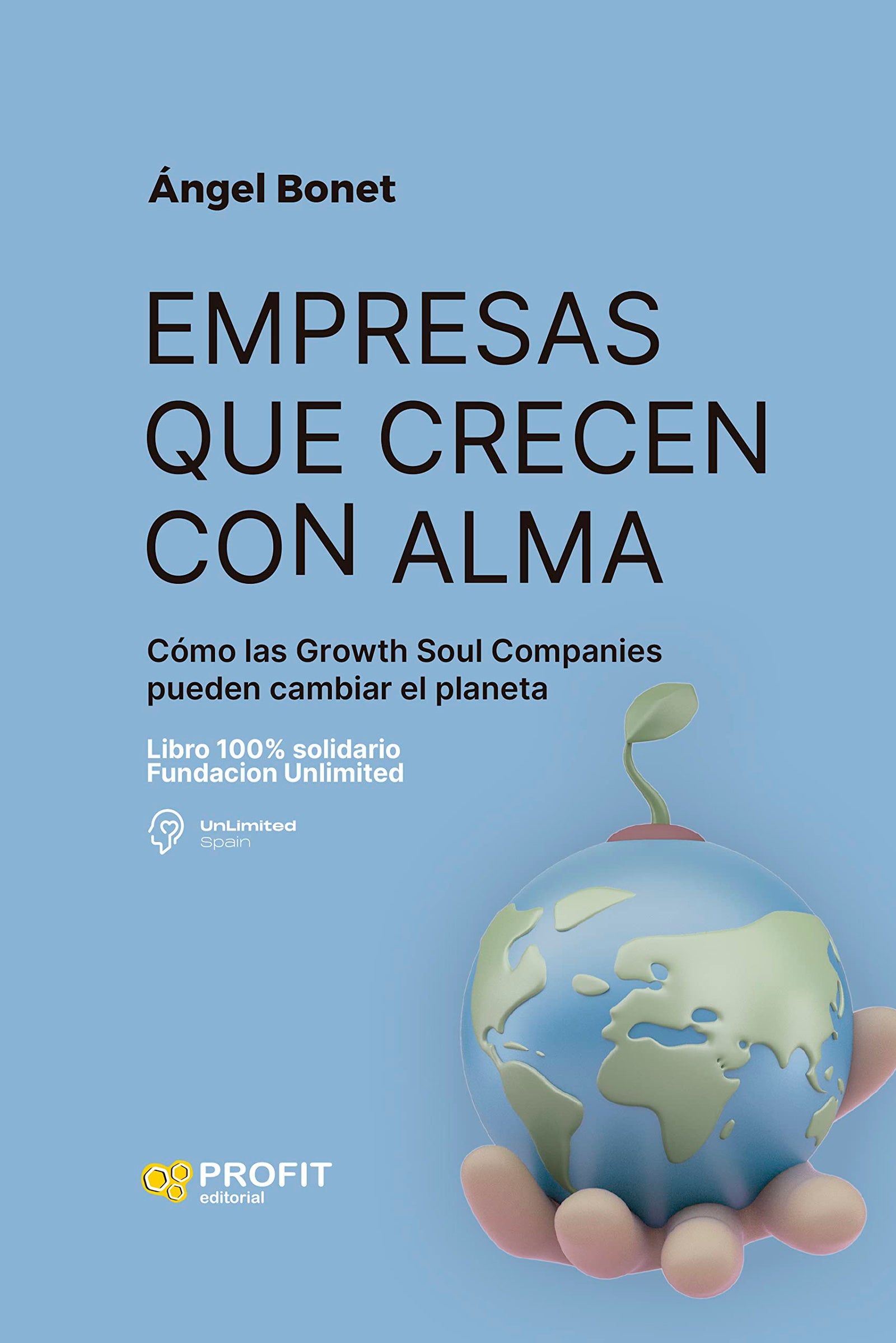 Empresas Que Crecen Con Alma: Cómo las Growth Soul Companies pueden cambiar el planeta (SIN COLECCION)