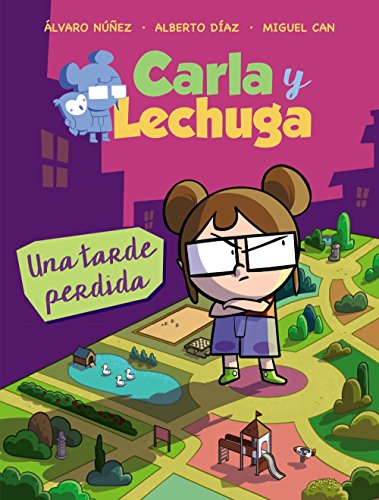 Carla y Lechuga 2. Una tarde perdida (LITERATURA INFANTIL - Lechuza Detective)