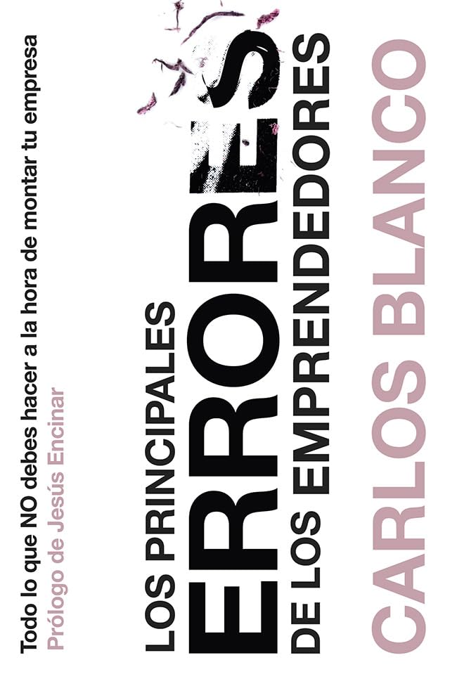 Los principales errores de los emprendedores: Todo lo que NO debes hacer a la hora de montar tu empresa (Gestión 2000)