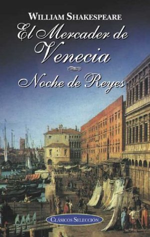 El Mercader De Venecia / The Merchant of Venice: Noche De Reyes (Clasicos Seleccion/ Classic Selections)