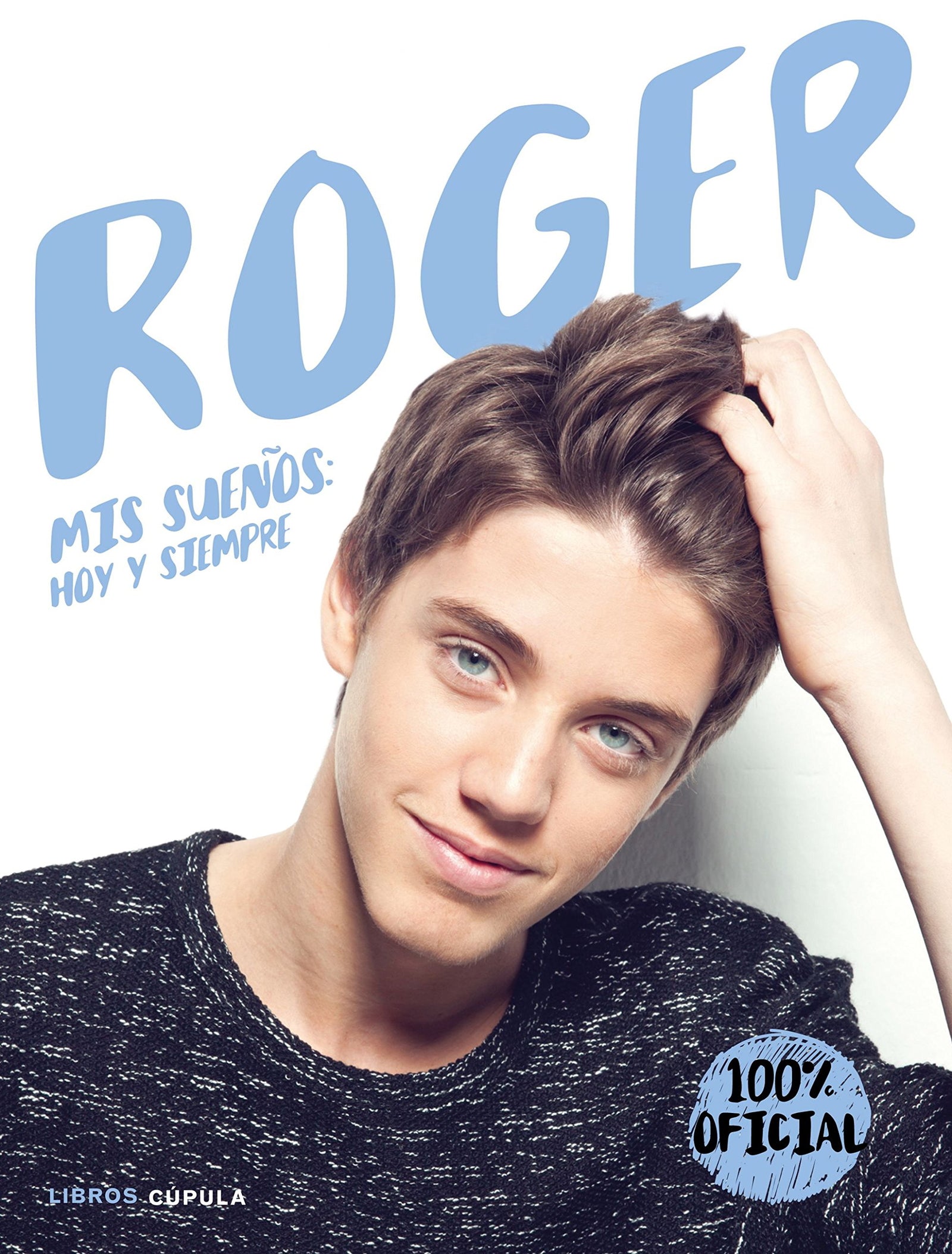 Roger: Mis sueños: hoy y siempre (Música)