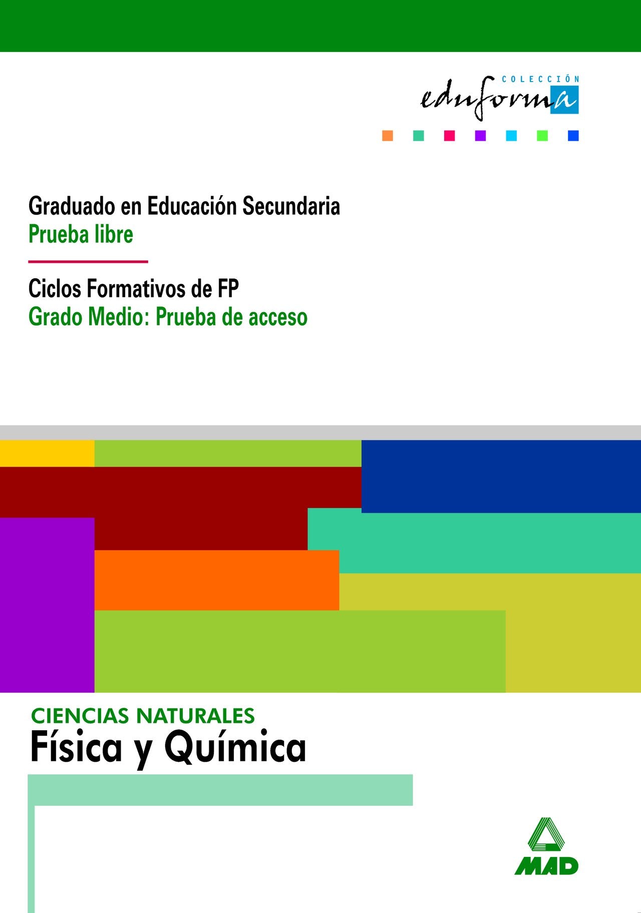 Ciencias Naturales: Física Y Química. Graduado En Educación Secundaria (Prueba Libre). Ciclos Formativos De Fp (Grado Medio: Prueba De Acceso). (Acceso A Ciclos Formativos) - 9788483116722