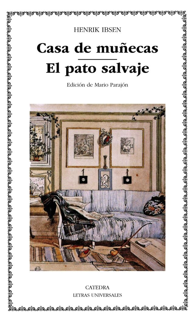 Casa de munecas & El pato salvaje/ Doll House & The Wild Duck