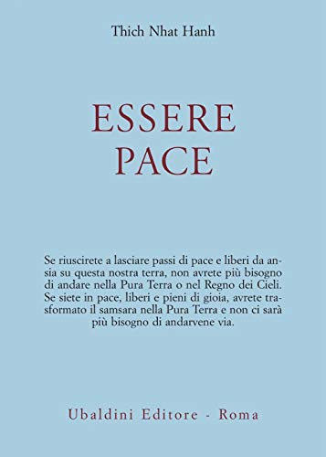 Essere pace. Con il cuore della comprensione e la meditazione camminata (Civiltà dell'Oriente)