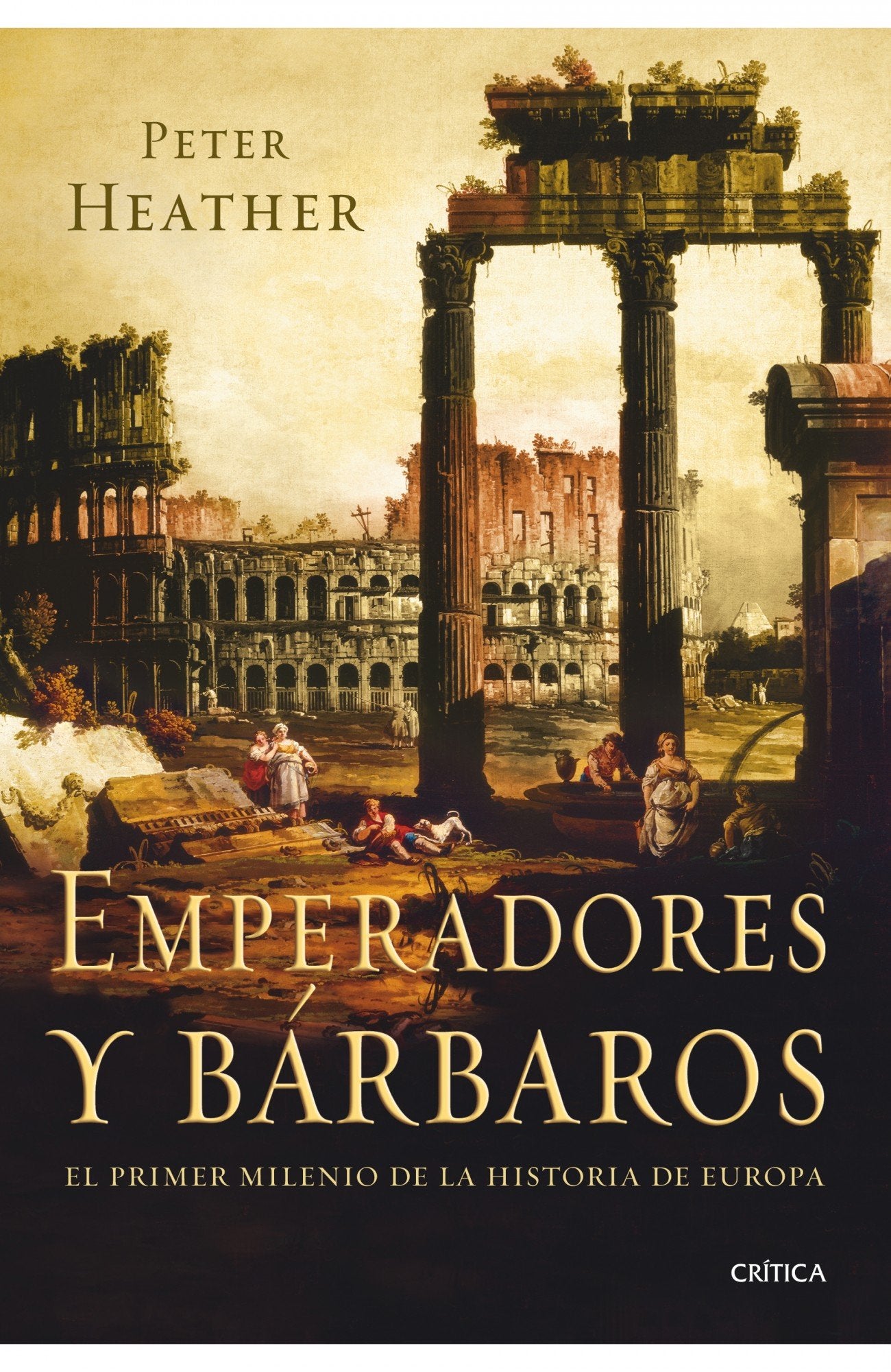 Emperadores y bárbaros: El primer milenio de la historia de Europa: 1 (Serie Mayor)