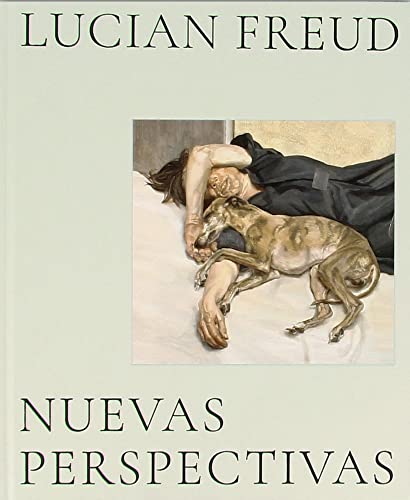 LUCIAN FREUD. NUEVAS PERSPECTIVAS (SIN COLECCION)