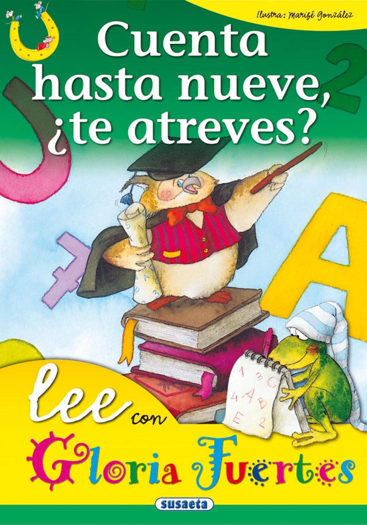 Cuenta Hasta Nueve, Te Atreves?. Lee Con..... (Lee Con Gloria Fuertes)