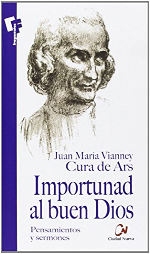 Importunad al buen Dios (MEDITACIONES)