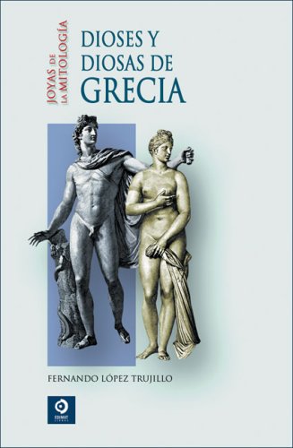 Dioses y diosas en Grecia (Joyas De La Mitologia/ Jewels of Mythology)