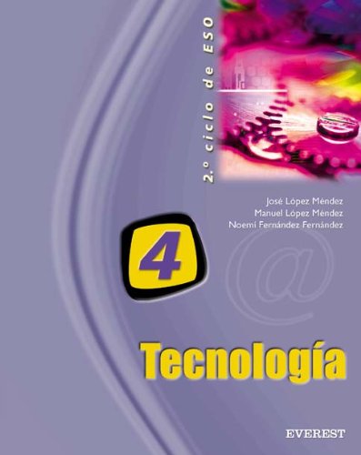 Tecnología 4º E.S.O: Segundo ciclo de ESO. - 9788424181420