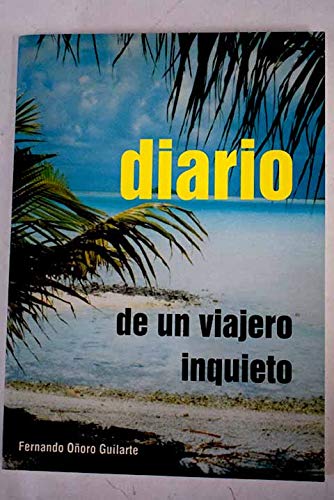 DIARIO DE UN VIAJERO INQUIETO