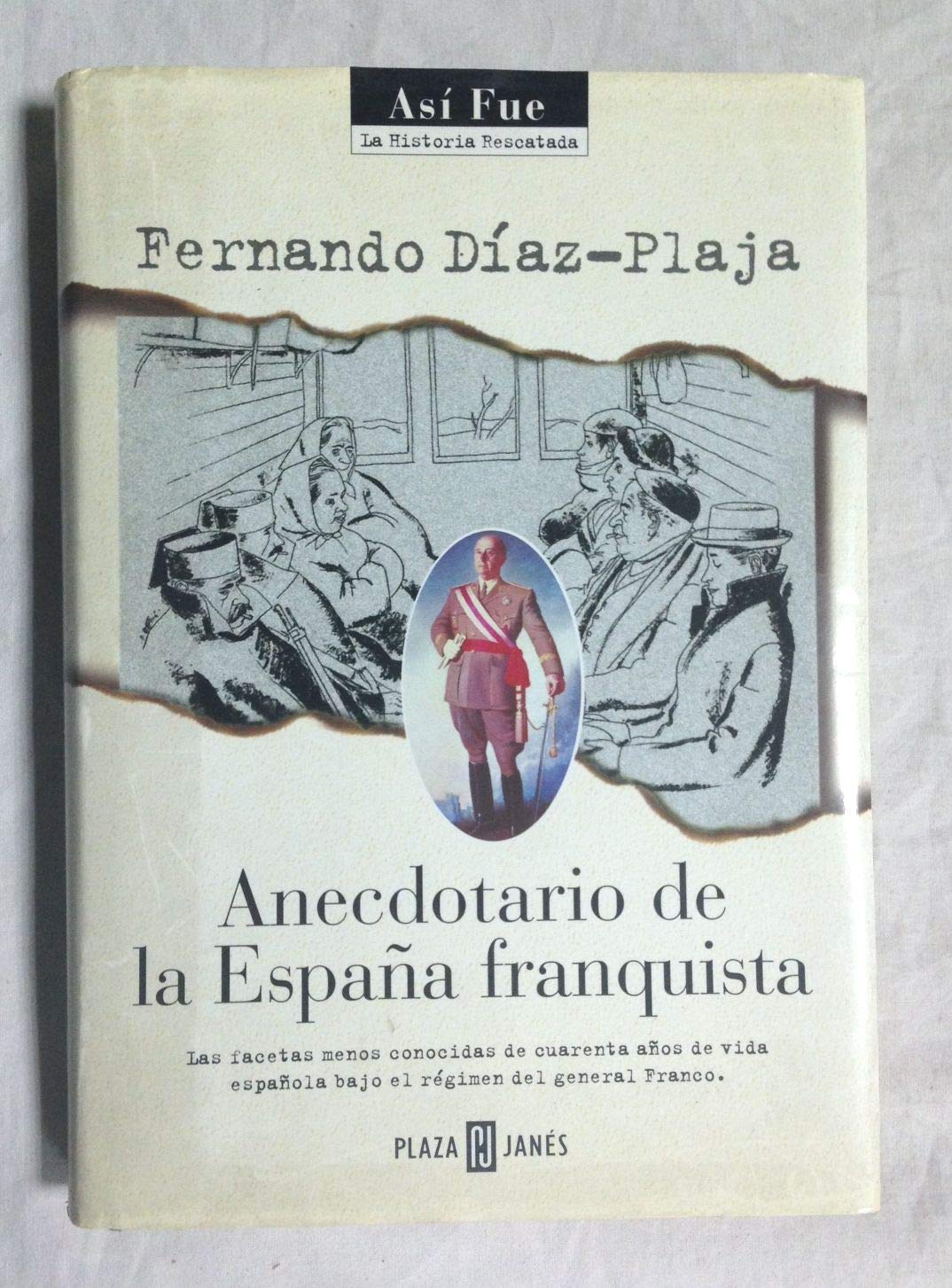 Anecdotario de la España franquista (Así fue)