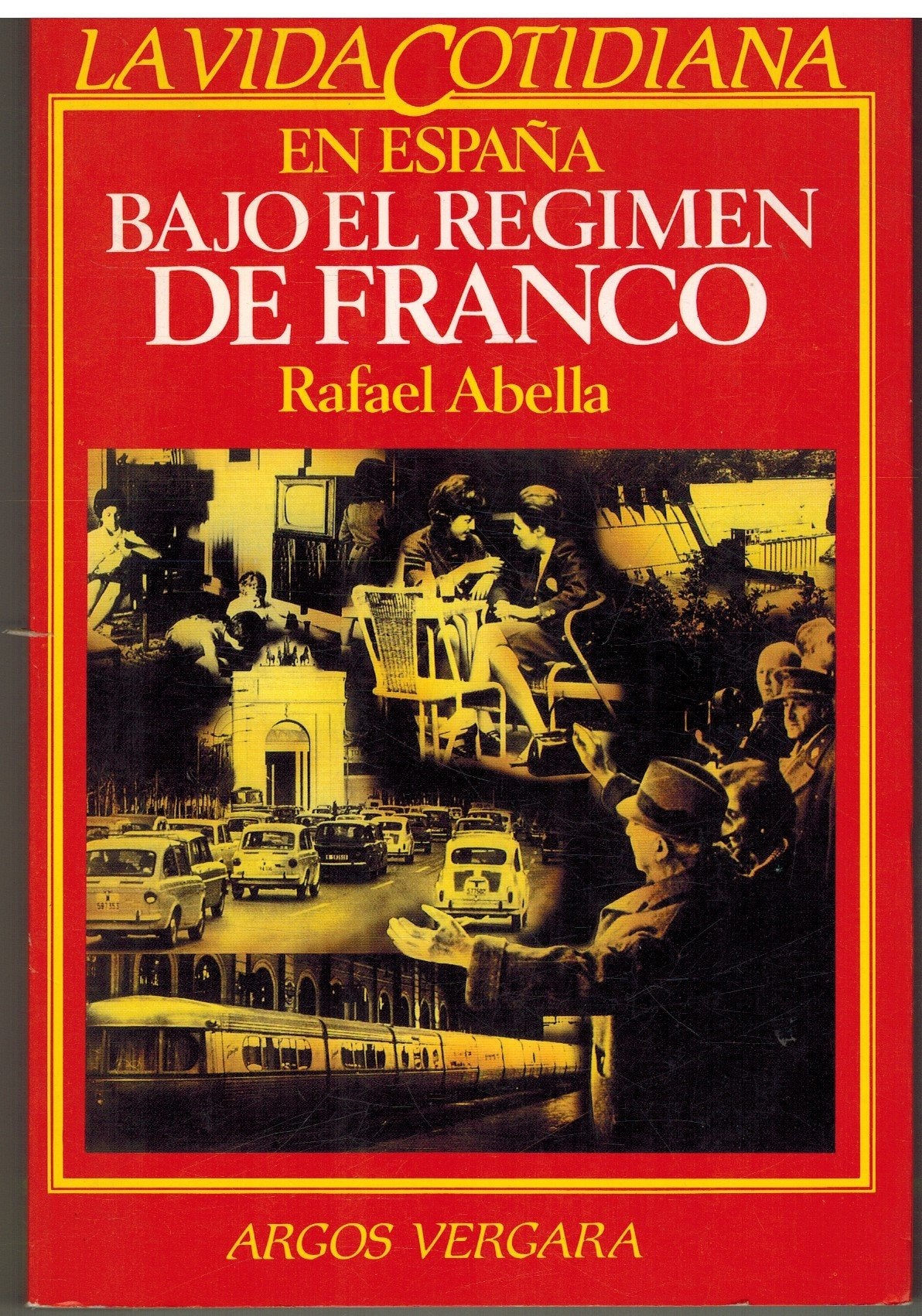 La vida cotidiana en España bajo el regimen de Franco