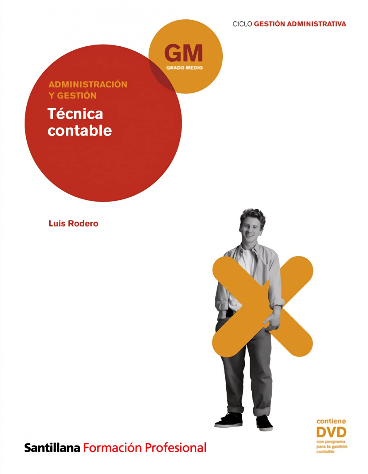 Administración y Gestión Técnica Contable Gm Ciclo Gestión Administrativa Santillana Fp - 9788429491593 (FORMACION PROFESIONAL)