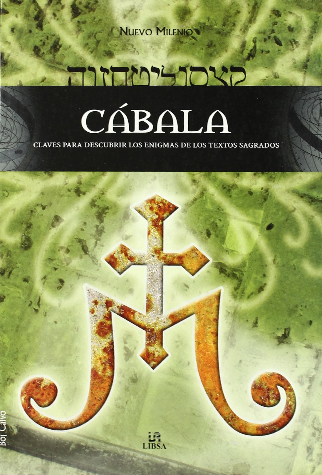 Cábala: Claves para Descubrir los Enigmas de los Textos Sagrados (Nuevo Milenio)
