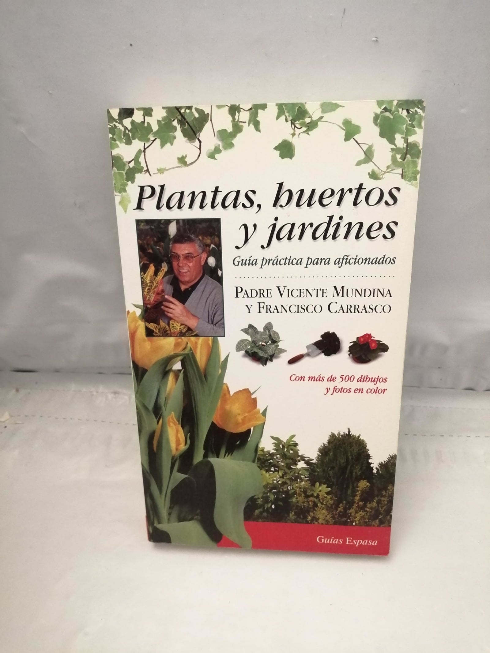 Plantas, huertos y jardines (Guias Espasa)