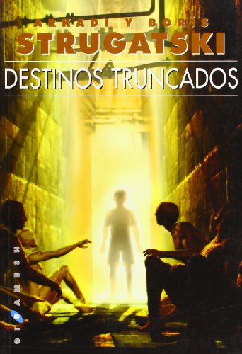Destinos truncados: 19 (Gigamesh Ficción)