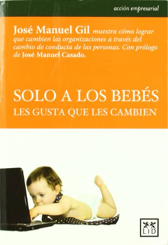 Solo A Bebés les gusta Que Les Cambien 2E (Acción Empresarial)