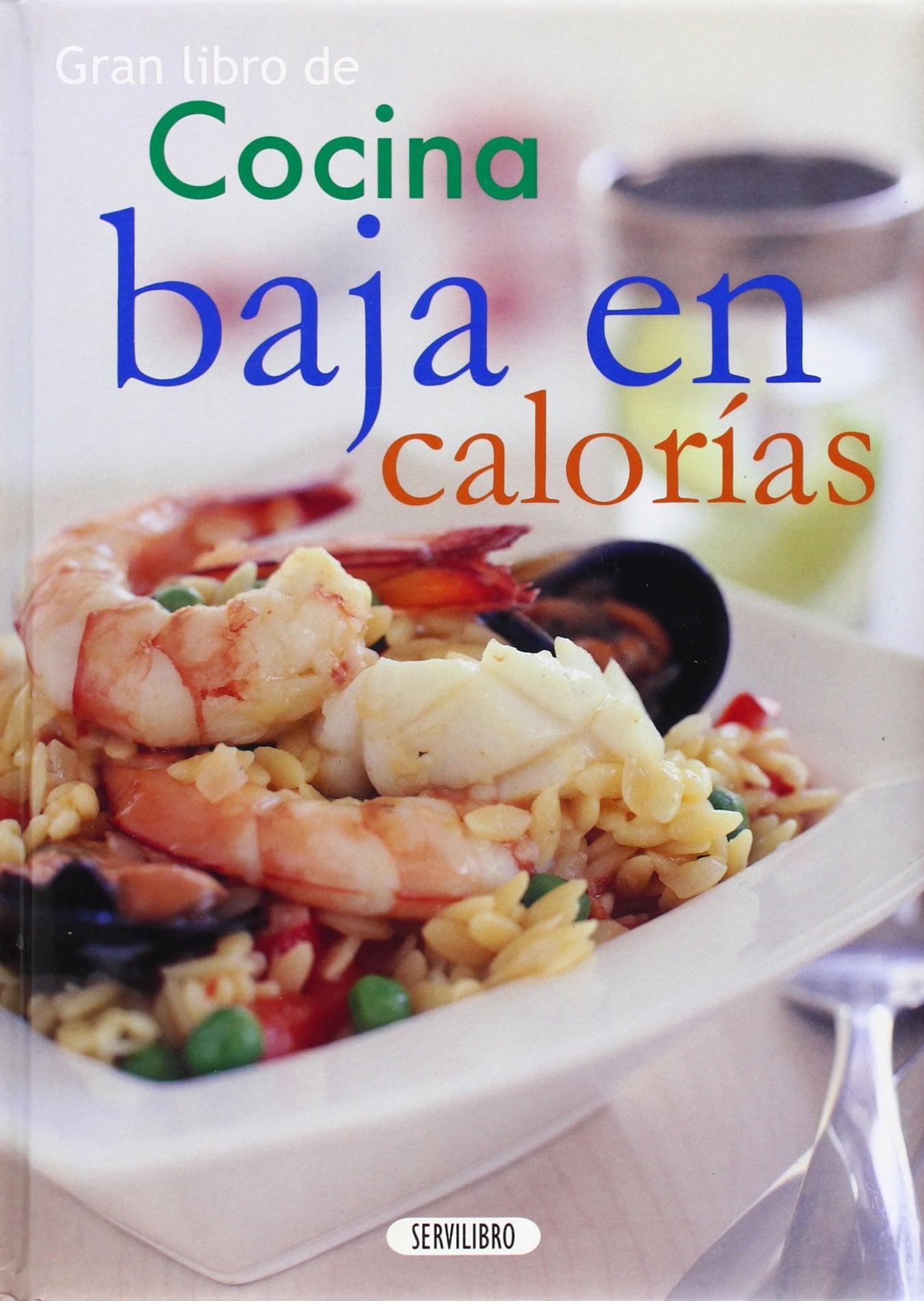 Cocina baja en calorías (GRAN LIBRO DEA)