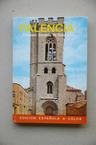 Palencia Cayetano Enríquez de Salamanca fotografías Nistal et al