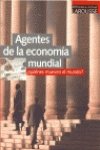 AGENTES DE LA ECONOMIA MUNDIAL-LAROUSSE (SIN COLECCION)