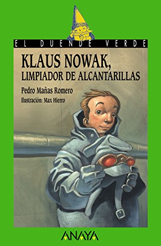 Klaus Nowak, limpiador de alcantarillas (LITERATURA INFANTIL - El Duende Verde)